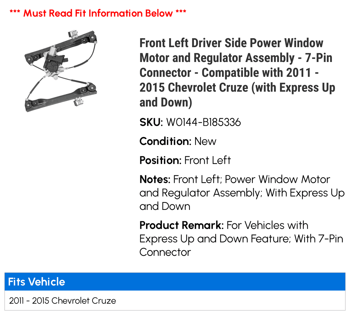 '- Compatible Connector with Assembly Side 2012 Cruze and Regulator Down) Window Driver Up Express Front 2014 Motor 2013 Left 7-Pin - 2011 - 2015 and Power (with Chevy