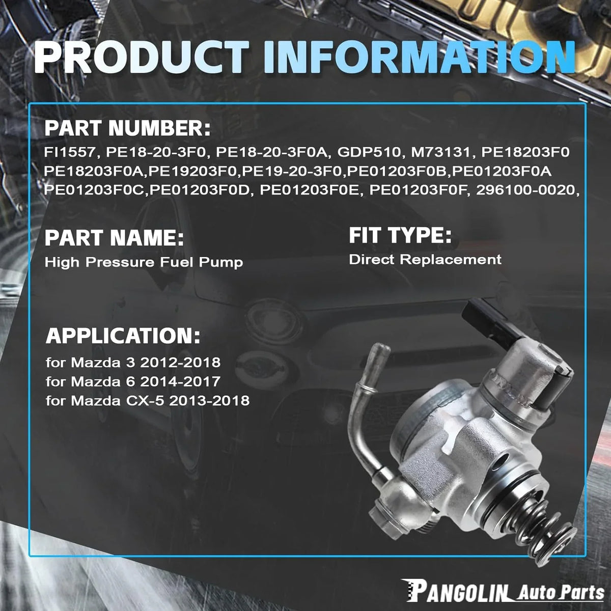 PE18-20-3F0, PE18-20-3F0A, 6 OE Replacement high quality Mazda 2.5L 2016 2015 for Pump PE19-20-3F0 Parts, High Engine M73131 2017 PANGOLIN Pressure Fuel CX-5 Fit 2014 3 FI1557, 2018
