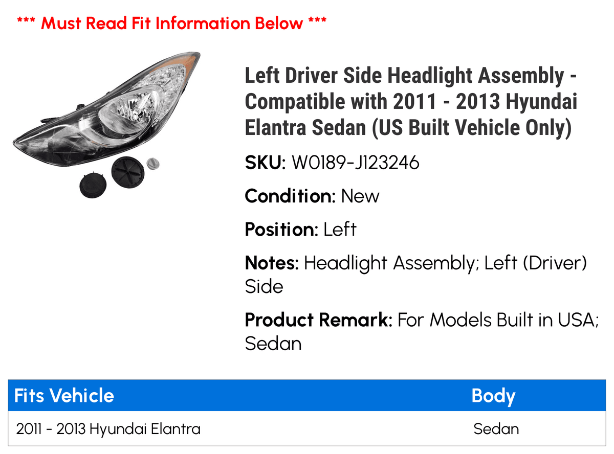 Built Headlight Assembly Sedan Side - Compatible 2013 Driver Only) Hyundai Left (US 2011 Vehicle 2012 with Elantra -